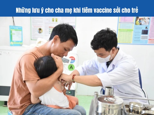 https://nhathuocnhikhoa.vn/suc-khoe/nhung-luu-y-cho-cha-me-khi-tiem-vaccine-soi-cho-tre-1735532237